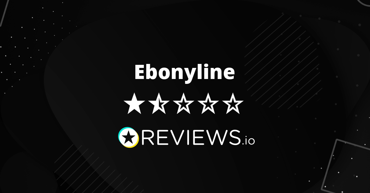 Ebonyline Reviews Read 50 Genuine Customer Reviews