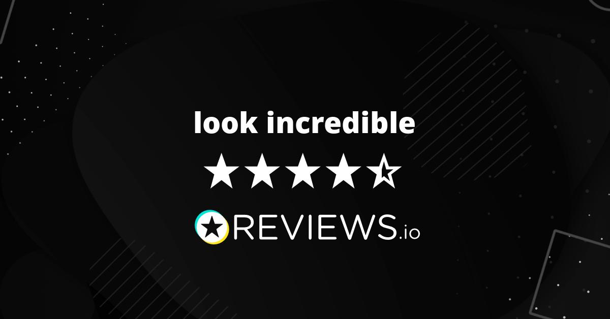 look incredible Reviews Read Reviews on Lookincredible.co.uk Before