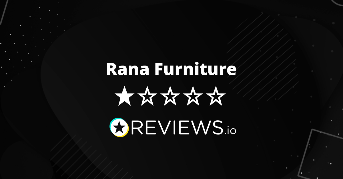 Rana Furniture Reviews Read 2 Genuine Customer Reviews