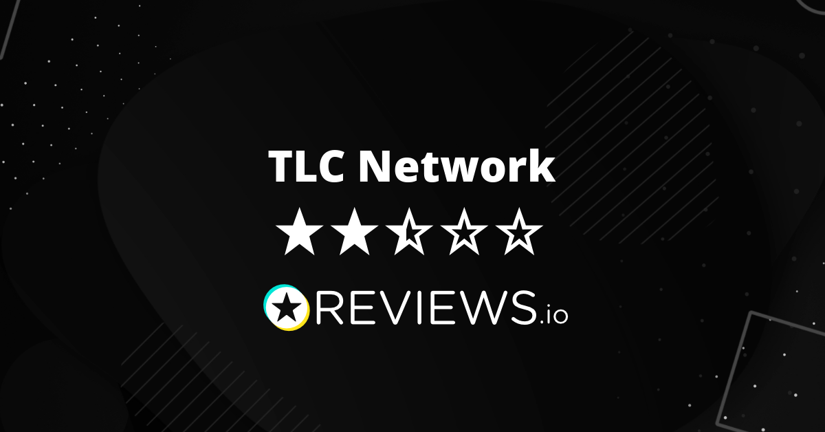 TLC Network Reviews Read 3 Genuine Customer Reviews