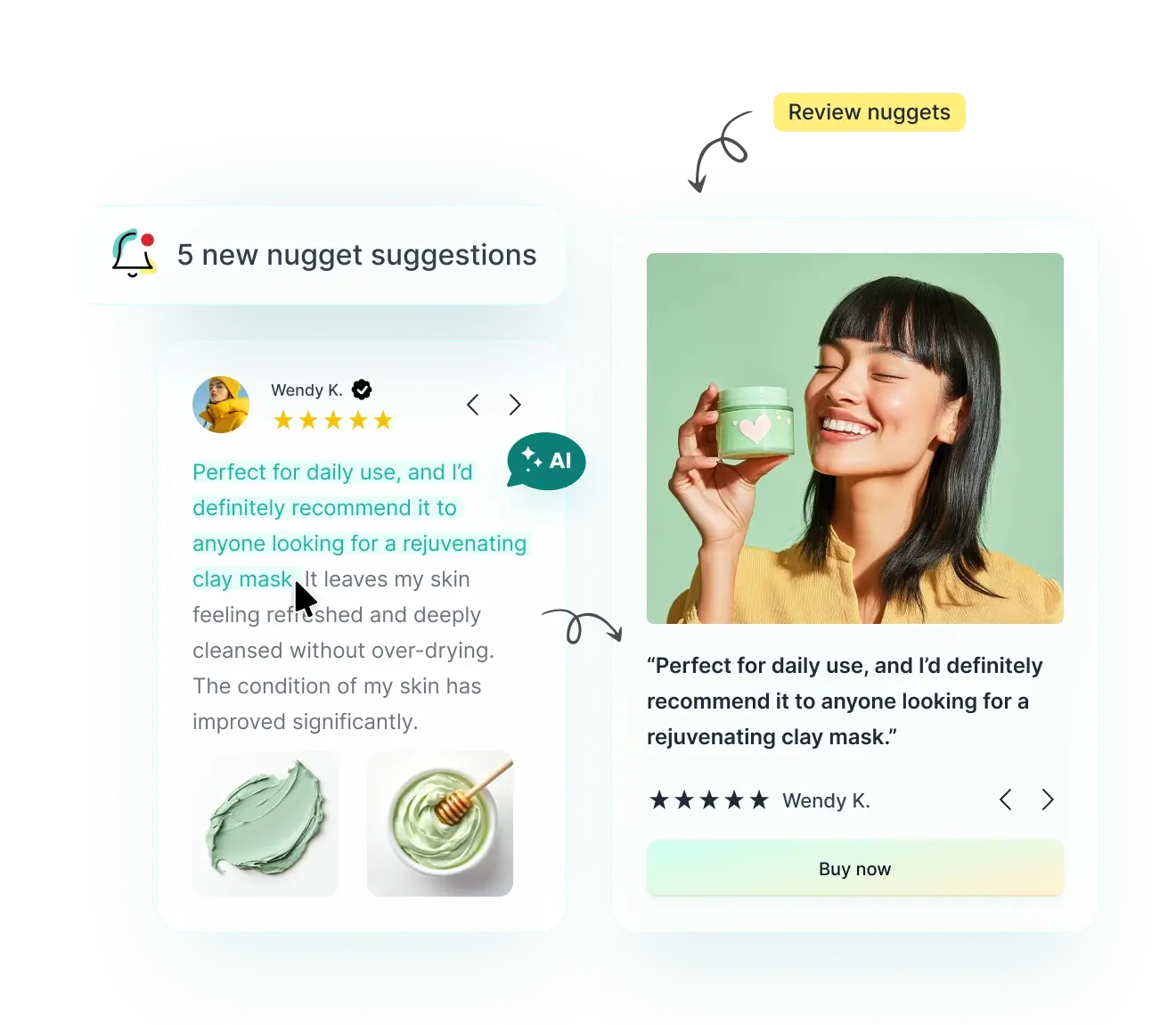 Boost conversions with AI-curated Review Nuggets at key moments.