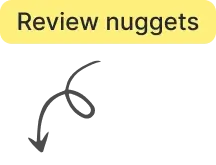 Review nuggets